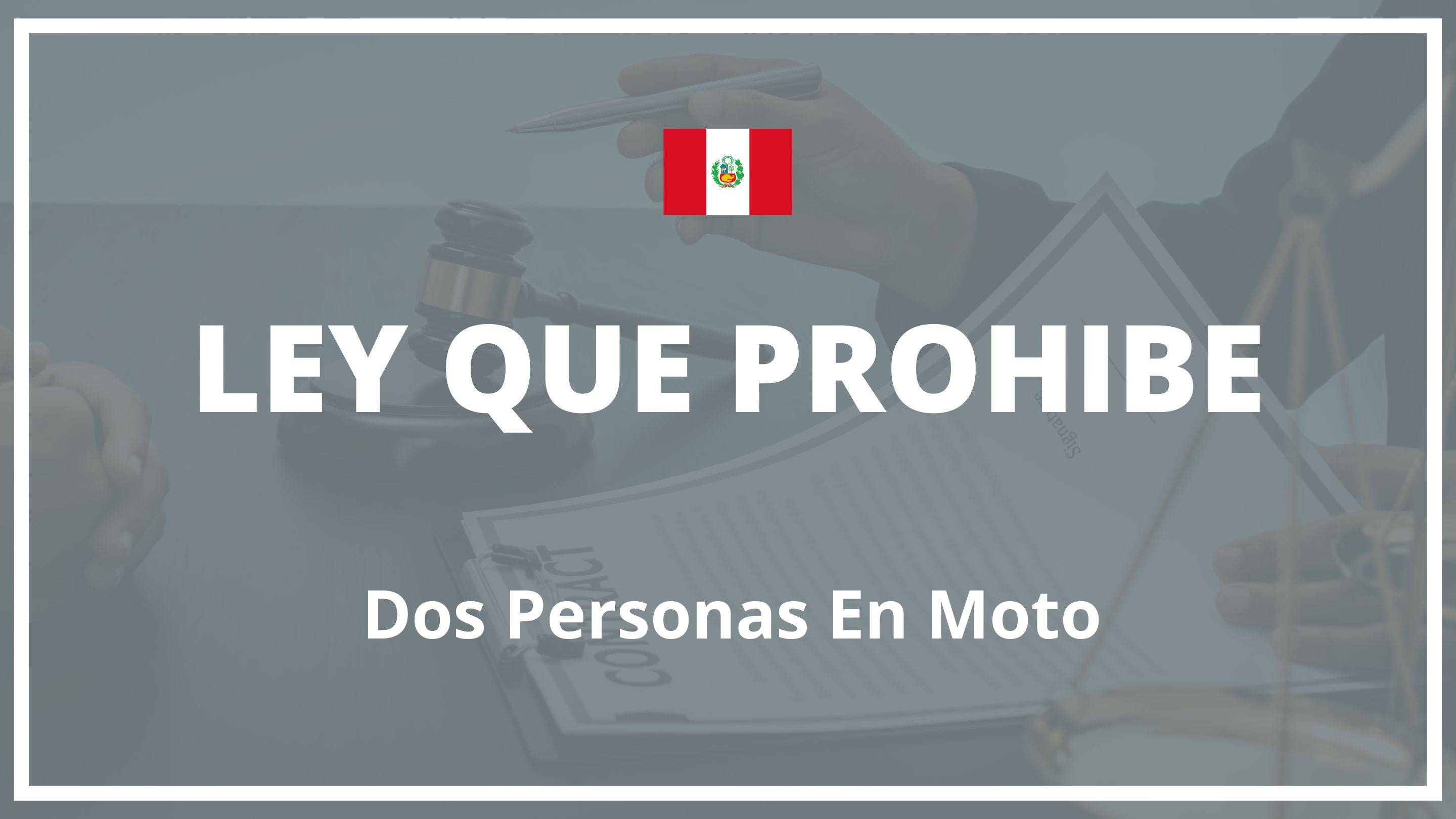 Ley que prohibe dos personas en moto Peru