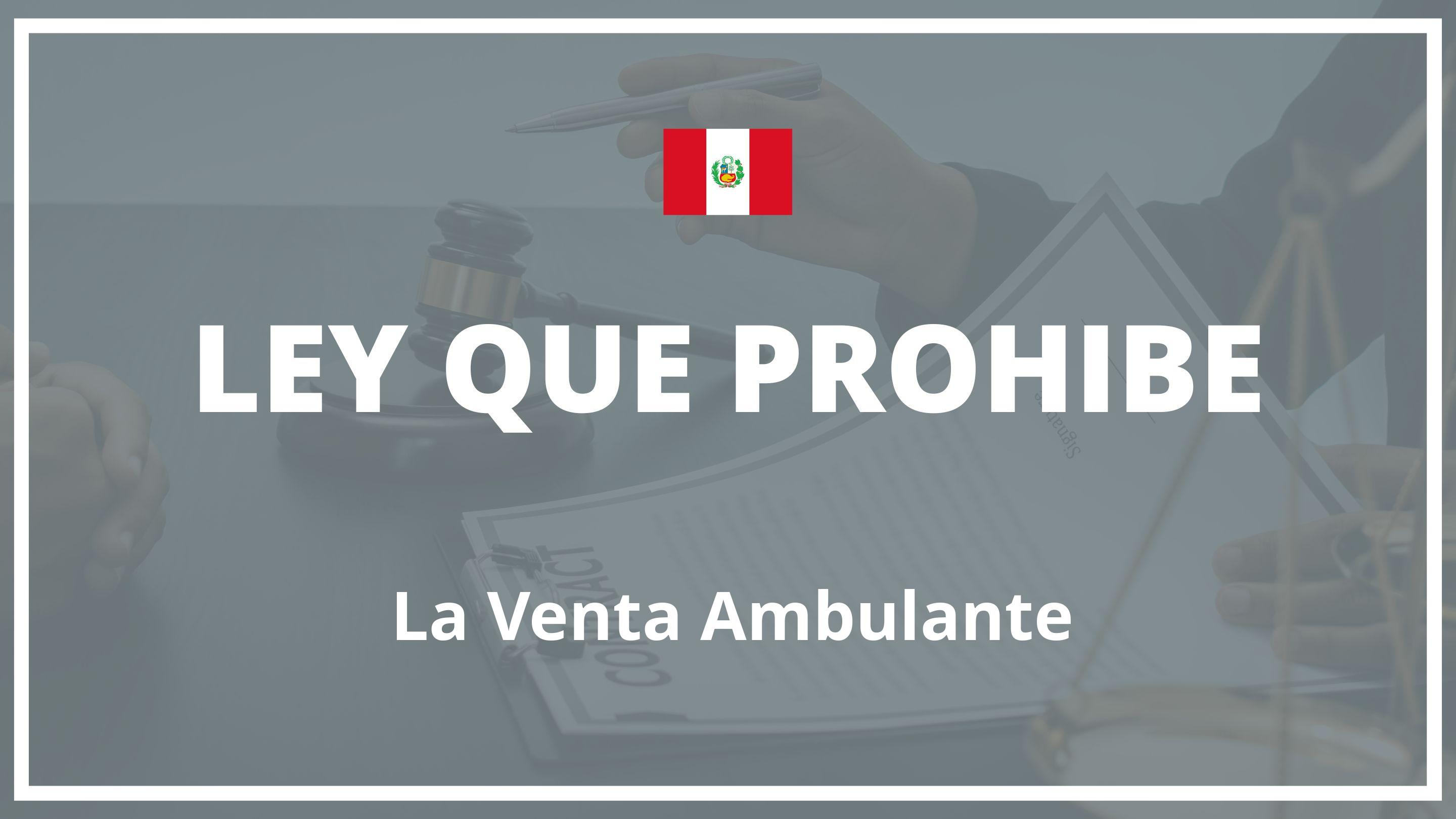 Ley que prohibe la venta ambulante Peru