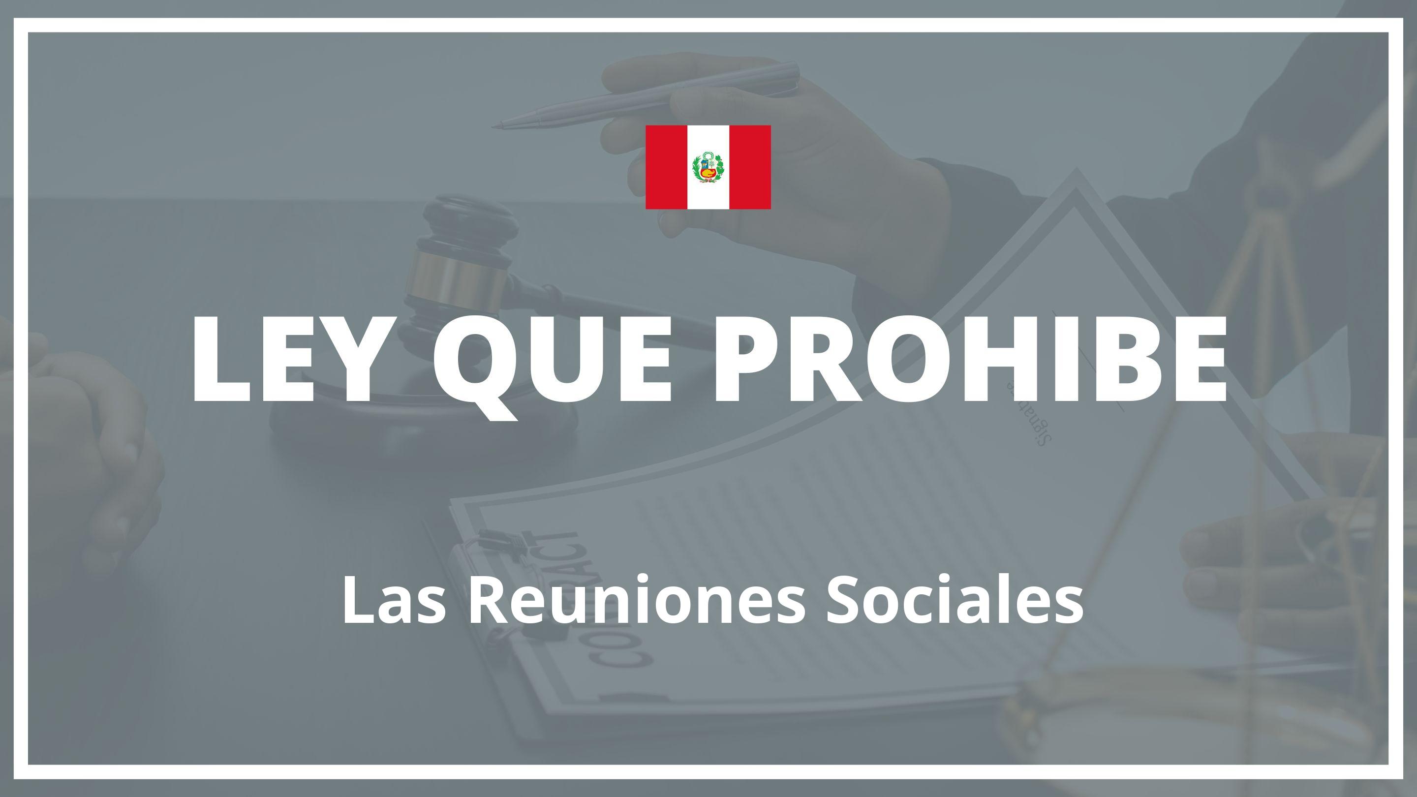 Ley que prohibe las reuniones sociales Peru