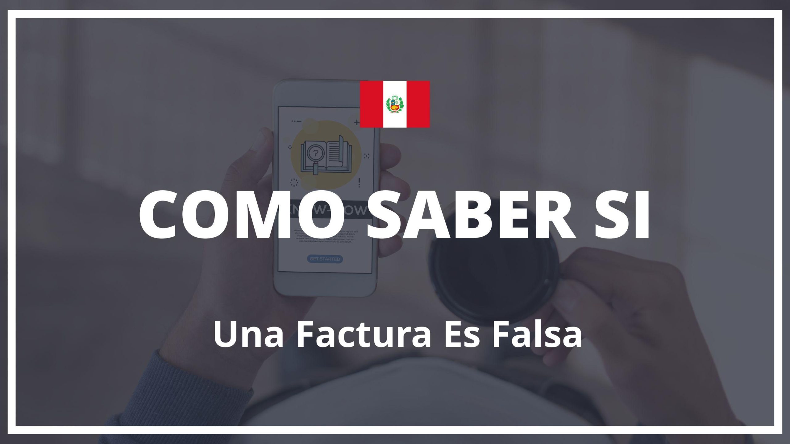 Como saber si una factura es falsa peru